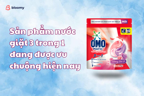 Xu Hướng Sử Dụng Nước Giặt 3 Trong 1 Tại Thị Trường Hà Nội