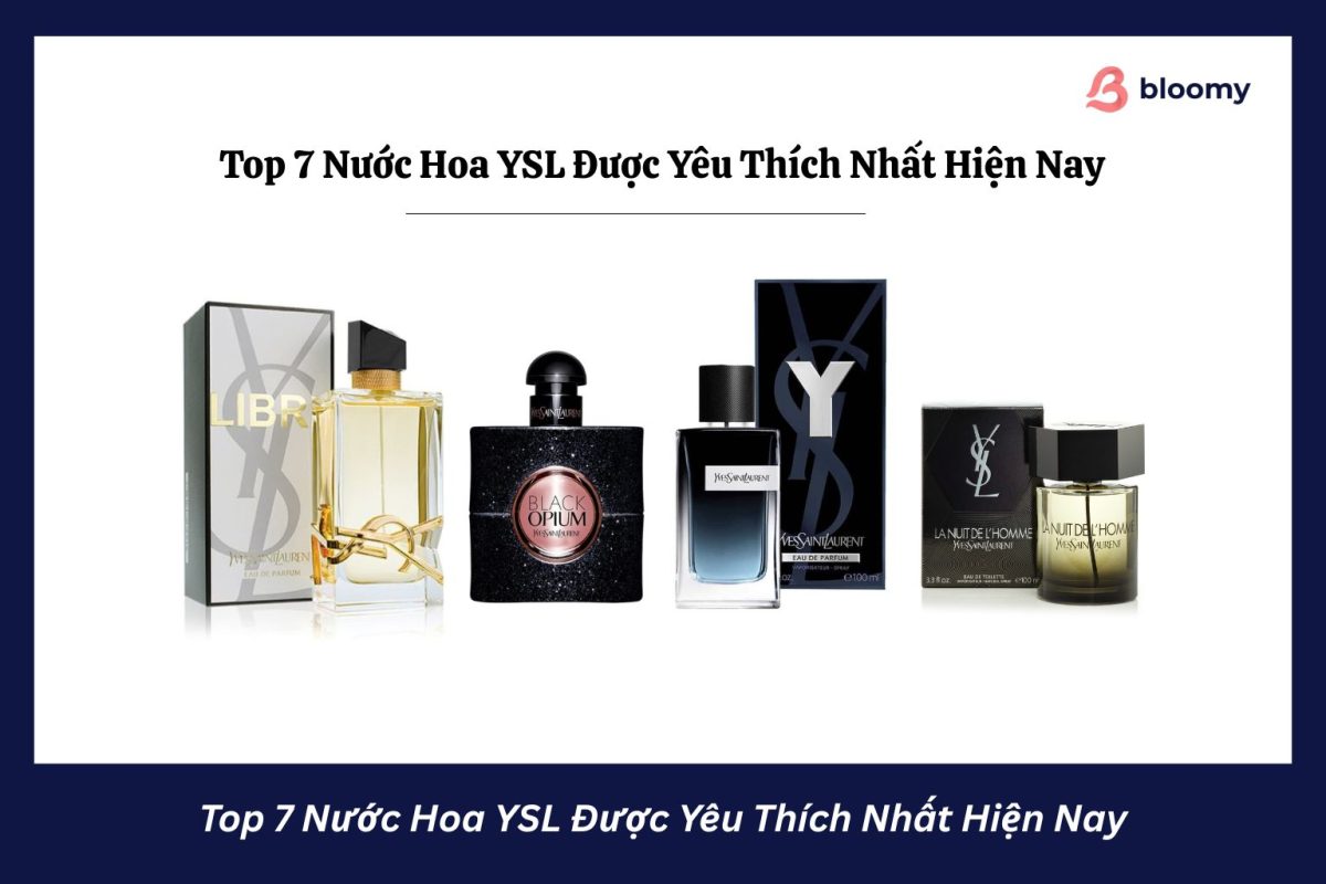 Top 7 Nước Hoa YSL Được Yêu Thích Nhất Hiện Nay